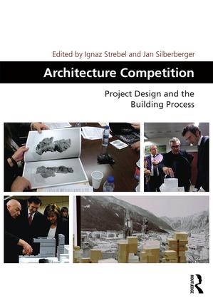 Architecture Competition: Project Design and the Building Process.