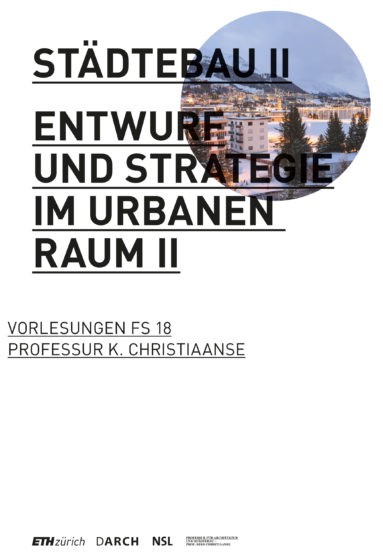 Entwurf und Strategie im urbanen Raum II, Kees Christiaanse