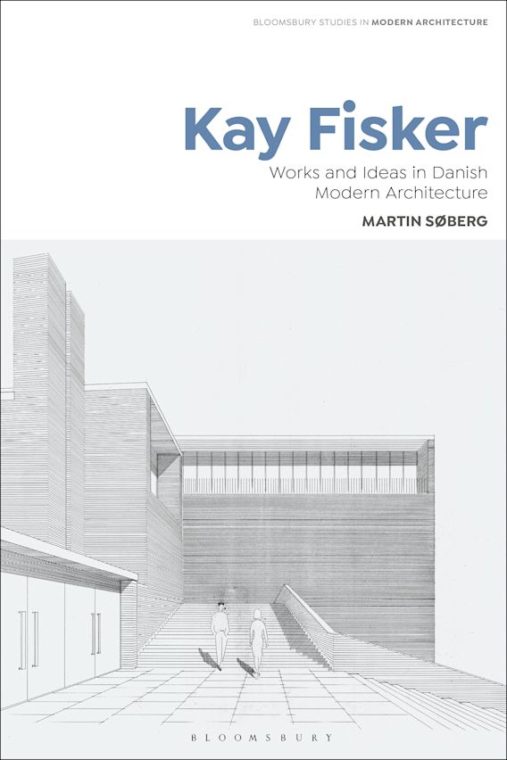 cover Tom Avermaete, Janina Gosseye, series editors) Kay Fisker: Works and Ideas in Danish Modern Architecture image002