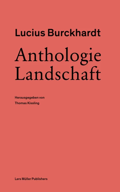 Provisorisches Cover der Publikation Anthologie Landschaft – Lucius Burckhardt