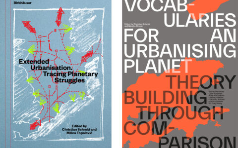 Two Book covers of the 2023 publications of Christian Schmid. Titles: Vocabularies for an urbanising planet, theory building through comparison AND Extended urbanisation, tracing planetary struggles